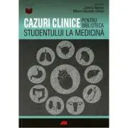 Cazuri clinice pentru biblioteca studentului la medicina