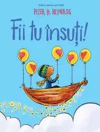 Fii tu însuți! - Hardcover - Peter H. Reynolds
