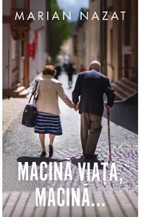 Macina viata, macina...