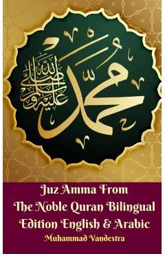 Juz Amma From The Noble Quran Bilingual Edition English and Arabic