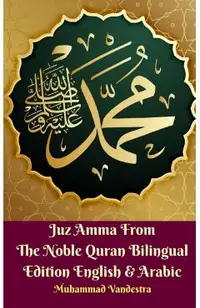Juz Amma From The Noble Quran Bilingual Edition English and Arabic