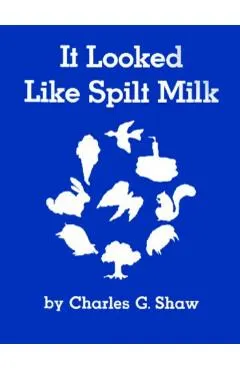 It Looked Like Spilt Milk