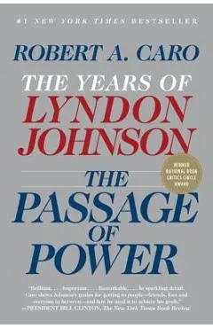 The Passage of Power: The Years of Lyndon Johnson