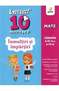 Exersez 10 minute pe zi. Inmultiri si impartiri