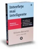 Interfete mai inteligente - Modalitati surprinzatoare de a influenta si perfectiona comportamentul din mediul online