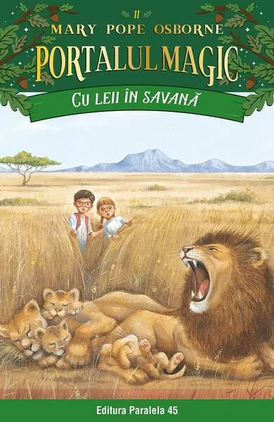 Portalul magic. Cu leii în savană (Vol. 11) - Paperback brosat - Mary Pope Osborne