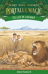 Portalul magic. Cu leii în savană (Vol. 11) - Paperback brosat - Mary Pope Osborne
