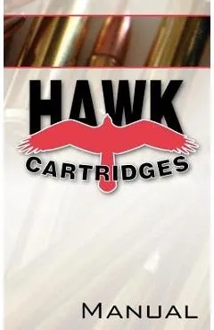 Hawk Cartridges Reloading Manual