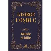 Balade si idile. Editie de colectie