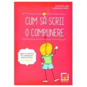 Cum sa scrii o compunere. Tipuri si modele de compuneri pentru clasa a 4-a