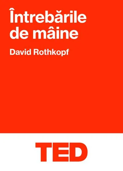 TED. Întrebările de mâine - Paperback brosat - David J. Rothkopf