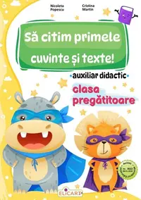 Sa citim primele cuvinte si texte! - Clasa pregatitoare