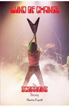 Wind of Change: The Scorpions Story