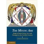 The Mystic Ark: Hugh of Saint Victor, Art, and Thought in the Twelfth Century