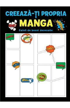 Creeaza-ti propria manga. Caiet de benzi desenate
