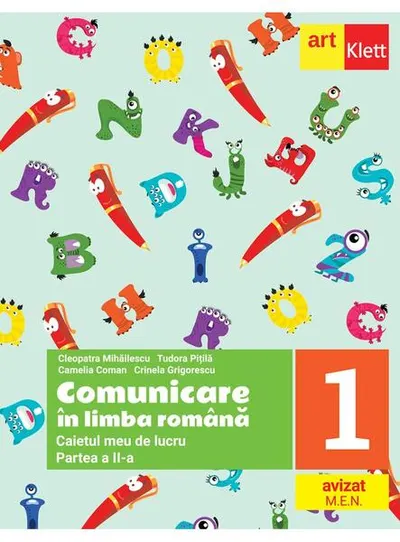 Comunicare în limba română. Caiet de lucru. Clasa I. Partea a II-a - Paperback - Camelia Coman, Cleopatra Mihăilescu, Crinela Grigorescu, Tudora Piţilă