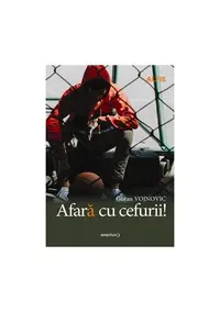 Afară cu cefurii - Paperback brosat - Goran Vojnović