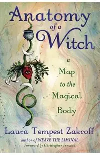 Anatomy of a Witch: A Map to the Magical Body