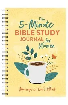 The 5-Minute Bible Study Journal for Women: Mornings in God's Word