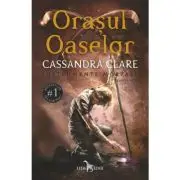 Orasul Oaselor (vol. 1 din seria Instrumente Mortale)