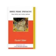 Dorinta, pasiune, spiritualitate. Calea tantrica spre trezirea spirituala