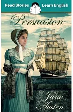 Persuasion: CEFR level B2 (ELT Graded Reader)