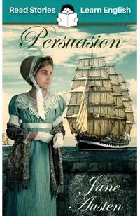 Persuasion: CEFR level B2 (ELT Graded Reader)