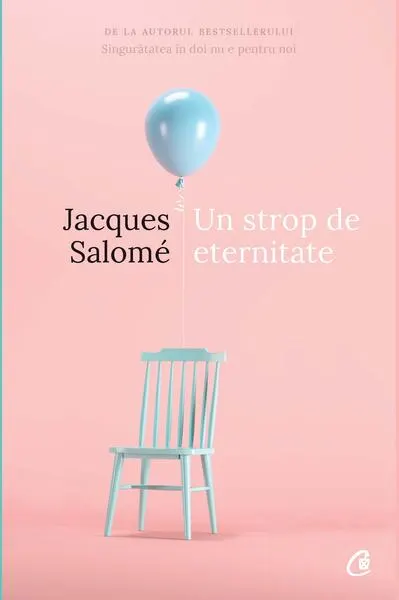 Un strop de eternitate - Paperback brosat - Jacques Salomé