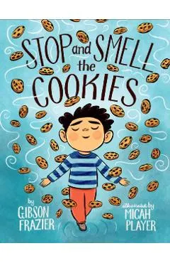 Stop and Smell the Cookies