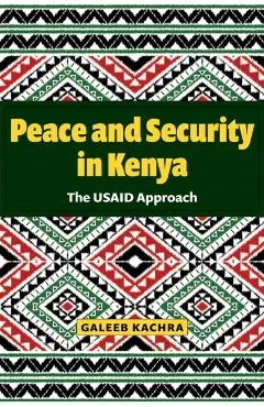 Peace and Security in Kenya: The Usaid Approach