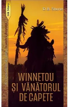 Winnetou si vanatorul de capete. Seria In umbra dreptatii Vol.3