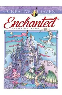 Creative Haven Enchanted Coloring Book