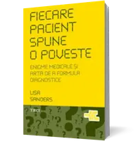 Fiecare pacient spune o poveste
