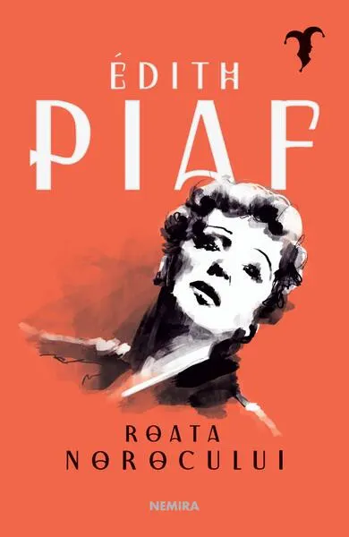 Roata norocului - Paperback - Edith Piaf