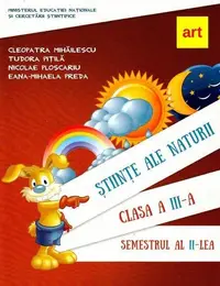 Științe ale naturii. Manual pentru Clasa a III-a Semestrul al II-lea (+ CD) - Paperback - Cleopatra Mihăilescu, Tudora Piţilă, Nicolae Ploscariu, Eana-Mihaela Preda