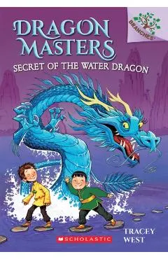 Secret of the Water Dragon: A Branches Book (Dragon Masters #3), Volume 3