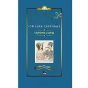 Caragiale. Momente si Schite. Lux