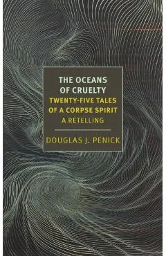 The Oceans of Cruelty: Twenty-Five Tales of a Corpse-Spirit: A Retelling