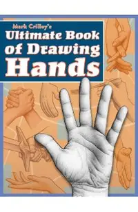 Mark Crilley's Ultimate Book of Drawing Hands