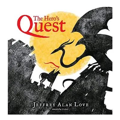 The Hero's Quest, Jeffrey Alan Love