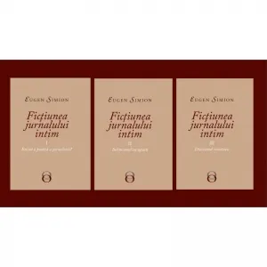 Fictiunea jurnalului intim. Vol I-III