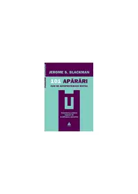 101 apărări. Cum se autoprotejează mintea - Paperback - Jerome S. Blackman
