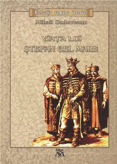 Viața lui Ștefan cel Mare - Paperback brosat - Mihail Sadoveanu