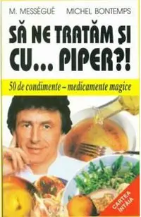 Sa ne tratam si cu... piper?!