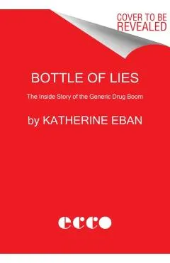 Bottle of Lies: The Inside Story of the Generic Drug Boom