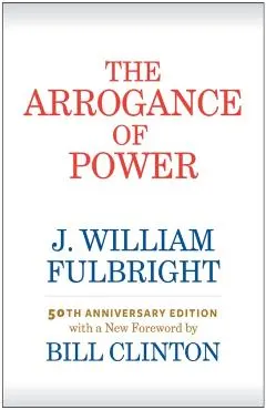 The Arrogance of Power