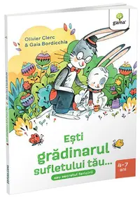 Esti grădinarul sufletului tău... - Paperback brosat