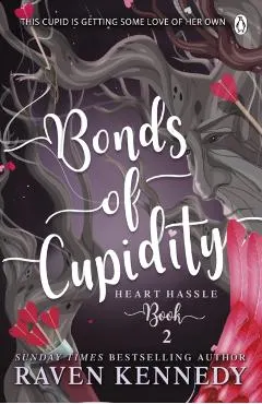 Bonds of Cupidity: The Sizzling Romance from the Bestselling Author of the Plated Prisoner Series