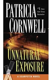 Unnatural Exposure: Scarpetta (Book 8)