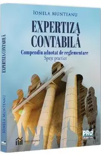 Expertiza contabila. Compendiu adnotat de reglementare